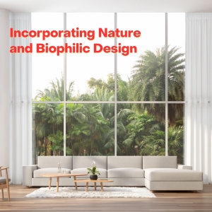 Incorporating Nature and Biophilic Design